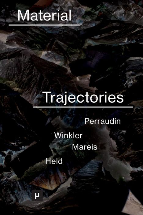 Material Trajectories, Buch