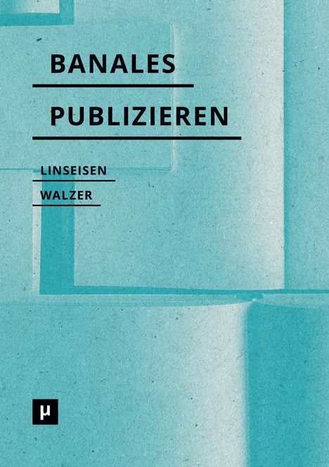 BANAL PUBILZIERTEN, LINSEISEN WALZER. Blaue geometrische Formen, moderner Stil, kleines Logo unten links.