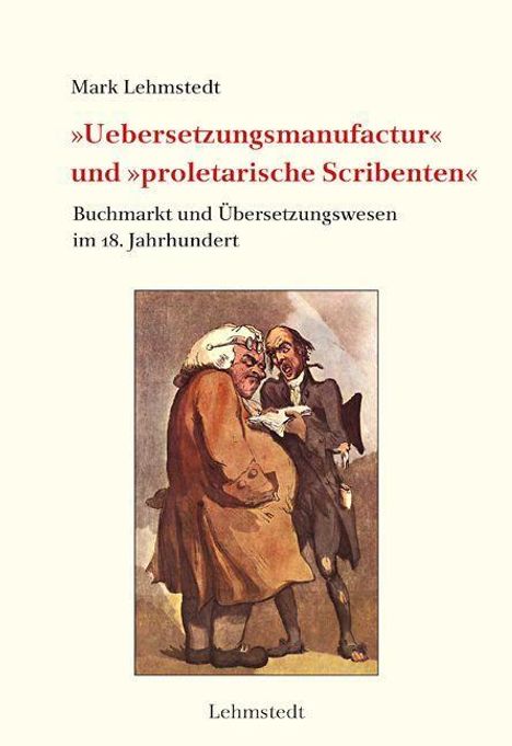 Mark Lehmstedt: »Uebersetzungsmanufactur« und »proletarische Scribenten«, Buch