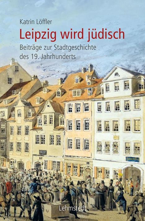 Text: Katrin Löffler, Leipzig wird jüdisch, Beiträge zur Stadtgeschichte des 19. Jahrhunderts, Lehmstedt. 

Gemälde einer belebten historischen Straßenszene mit Fachwerkhäusern.