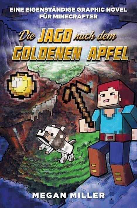 Megan Miller: Die Jagd nach dem Goldenen Apfel: Graphic Novel für Minecrafter, Buch