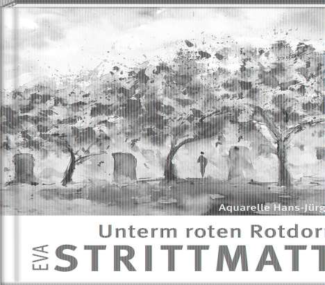 Eva Strittmatter: Unterm roten Rotdorndach, Buch