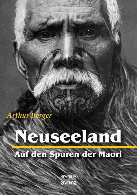 Arthur Berger: Neuseeland ¿ Auf den Spuren der Maori, Buch