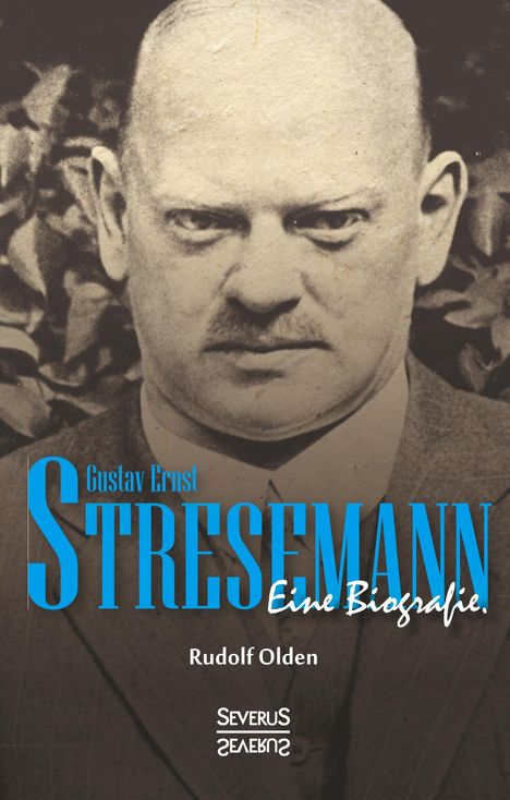 Rudolf Olden: Gustav Ernst Stresemann. Biographie., Buch