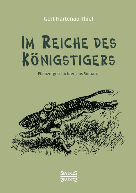 Gert Hartenau-Thiel: Im Reiche des Königstigers, Buch