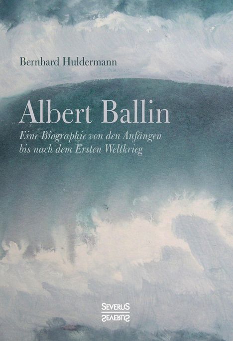 Bernhard Huldermann: Albert Ballin, Buch