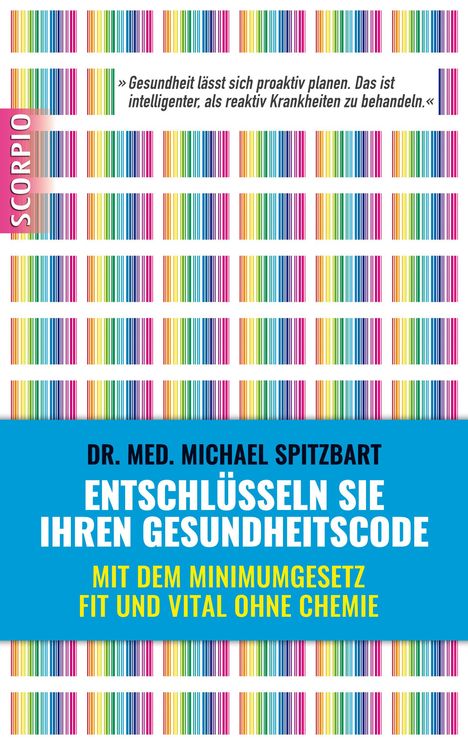 Michael Spitzbart: Entschlüsseln Sie Ihren Gesundheitscode, Buch