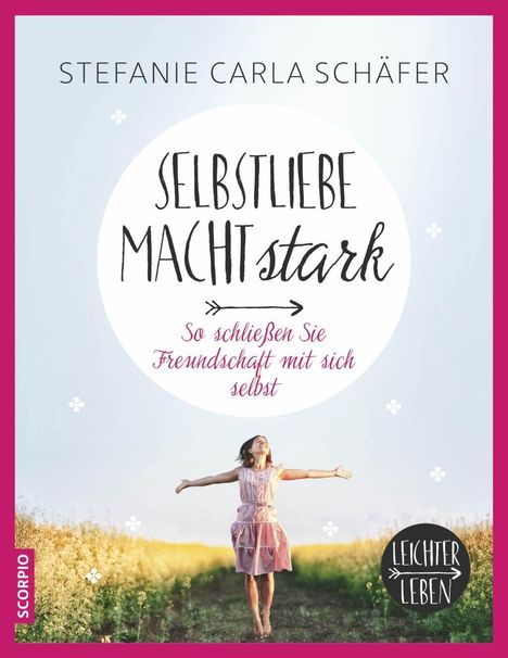 Stefanie Carla Schäfer: Selbstliebe macht stark, Buch