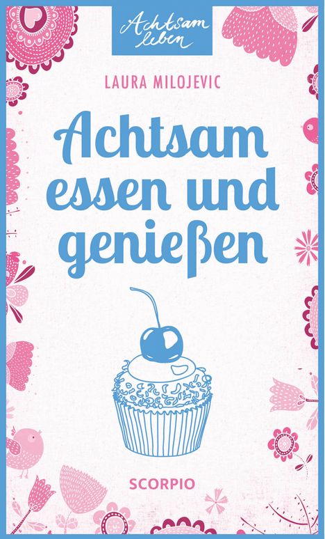 Laura Milojevic: Achtsam essen und genießen, Buch