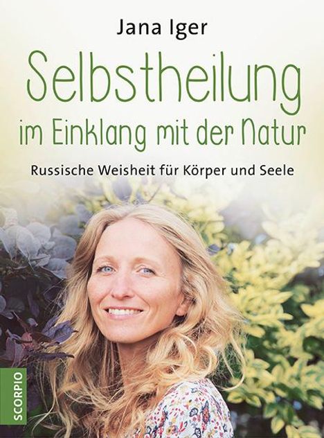 Jana Iger: Selbstheilung im Einklang mit der Natur, Buch
