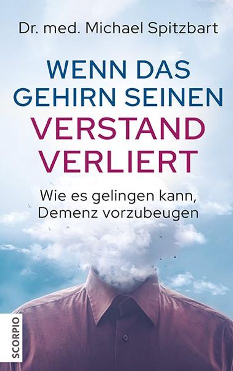 Michael Spitzbart: Wenn das Gehirn seinen Verstand verliert, Buch