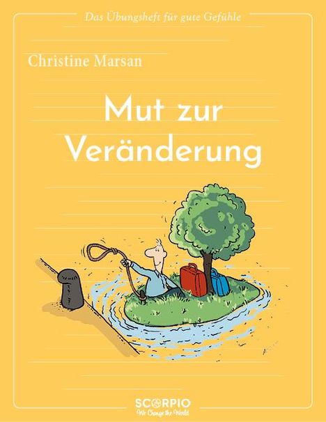 Christine Marsan: Das Übungsheft für gute Gefühle - Mut zur Veränderung, Buch