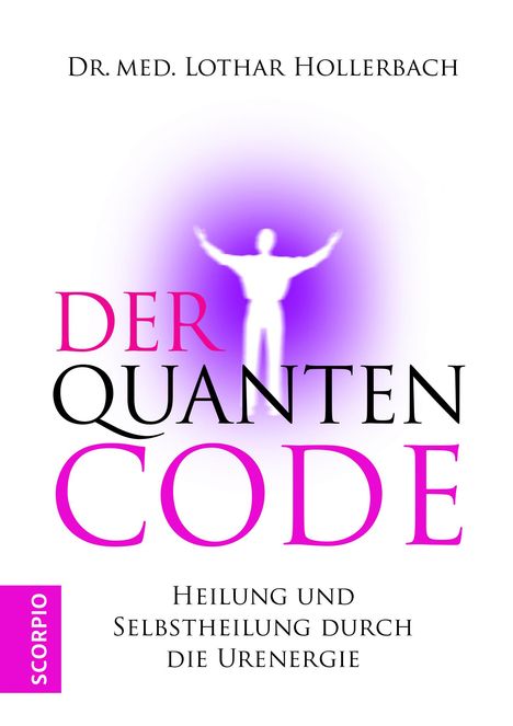 Lothar Hollerbach: Der Quanten Code, Buch