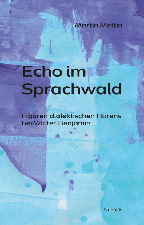 Martin Mettin: Echo im Sprachwald, Buch
