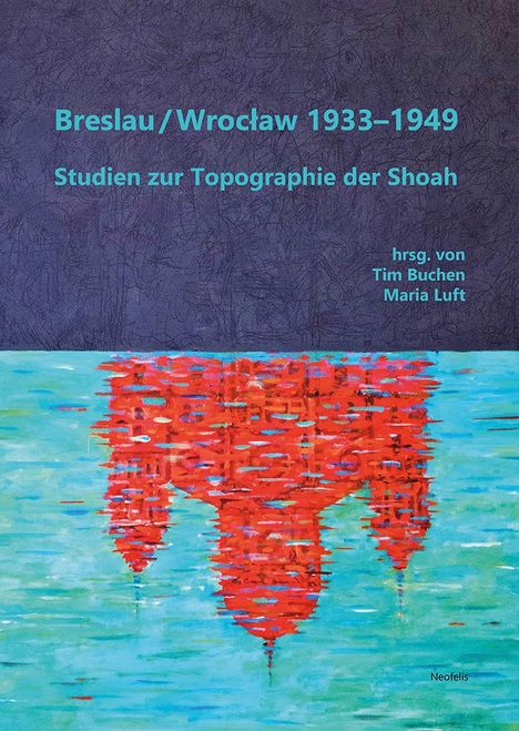Anja Golebiowski: Breslau / Wroclaw 1933-1949, Buch