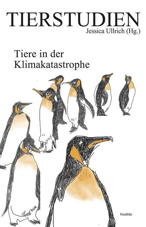 „TIERSTUDIEN“, „Tiere in der Klimakatastrophe“. Illustration von Pinguinen in Schwarz und Orange.