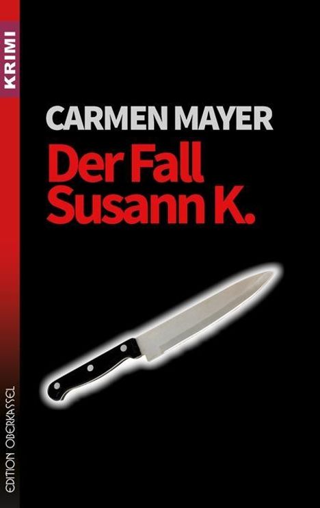 Carmen Mayer: Der Fall Susann K., Buch