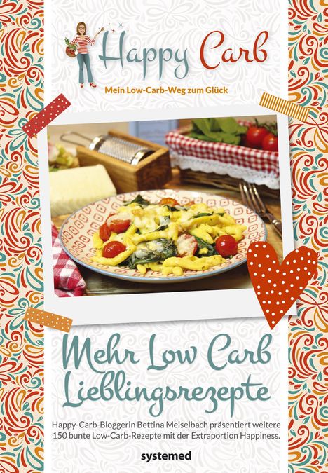 Bettina Meiselbach: Happy Carb: Mehr Low-Carb-Lieblingsrezepte, Buch