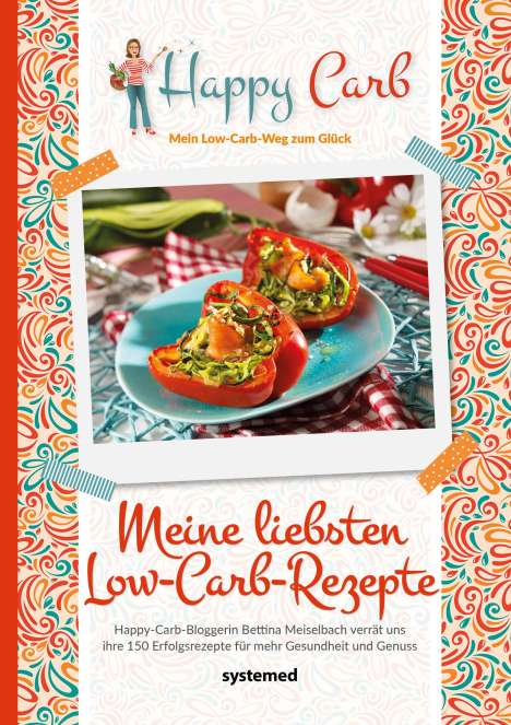 Bettina Meiselbach: Happy Carb: Meine liebsten Low-Carb-Rezepte, Buch