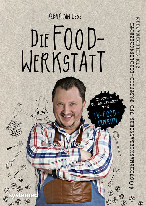 Sebastian Lege: Die Foodwerkstatt, Buch