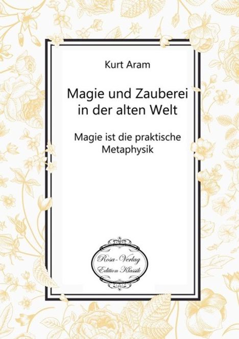 Kurt Aram: Magie und Zauberei in der alten Welt, Buch