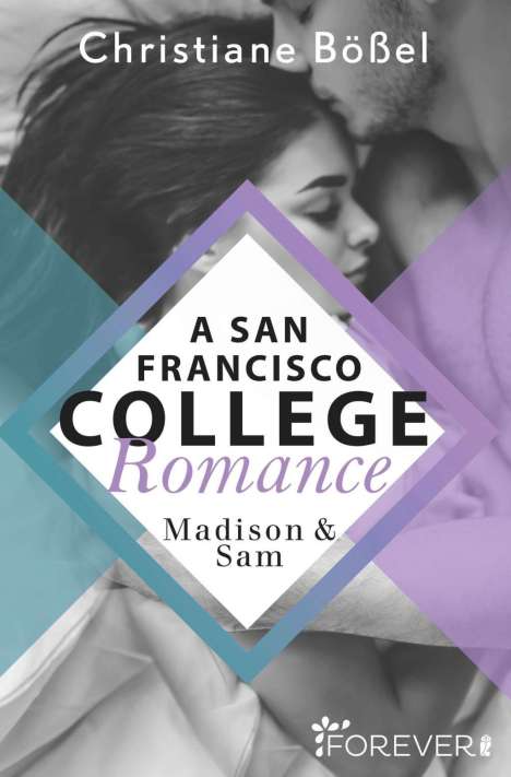 Christiane Bößel: Bößel, C: Madison &amp; Sam - A San Francisco College Romance, Buch