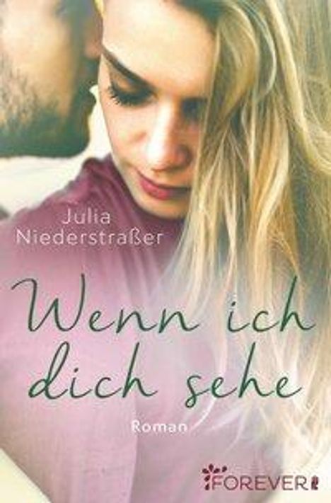 Julia Niederstraßer: Wenn ich dich sehe, Buch