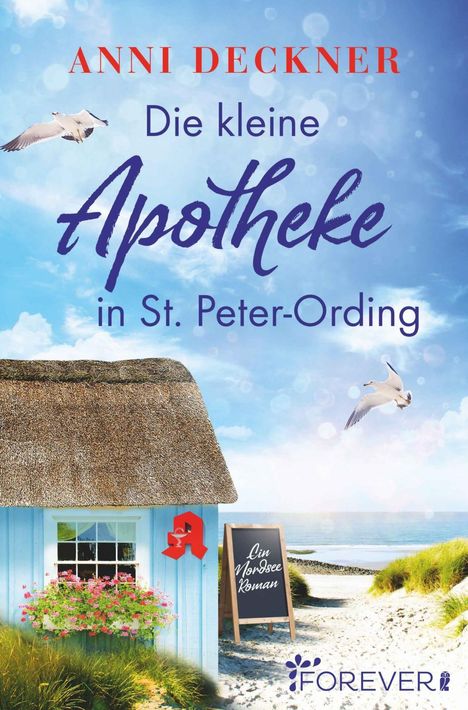 Anni Deckner: Deckner, A: Die kleine Apotheke in St. Peter-Ording, Buch