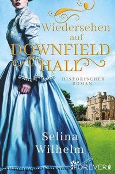 Selina Wilhelm: Wiedersehen auf Downfield Hall, Buch