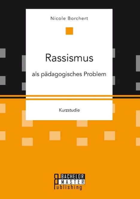 Nicole Borchert: Rassismus als pädagogisches Problem, Buch