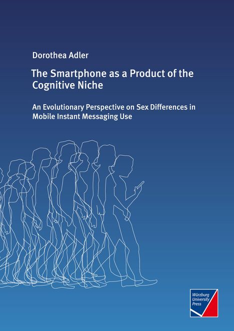 Dorothea Cosima Adler: The Smartphone as a Product of the Cognitive Niche, Buch