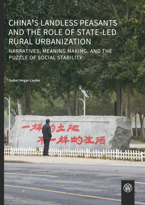 Isabel Heger-Laube: China's landless peasants and the role of state-led rural urbanization, Buch