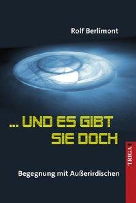 Rolf Berlimont: ... und es gibt sie doch, Buch