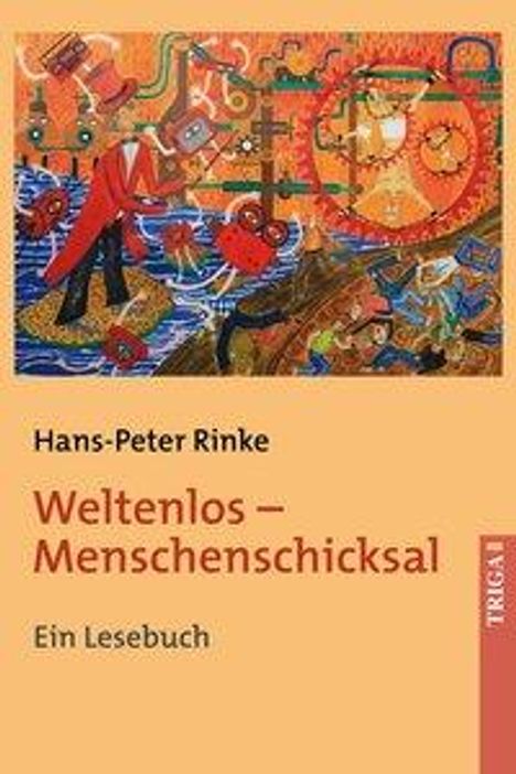 Hans-Peter Rinke: Rinke, H: Weltenlos - Menschenschicksal, Buch