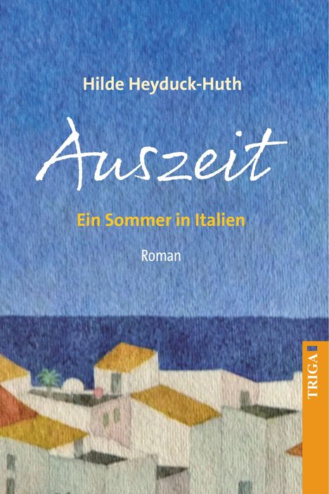 Hilde Heyduck-Huth: Auszeit, Buch