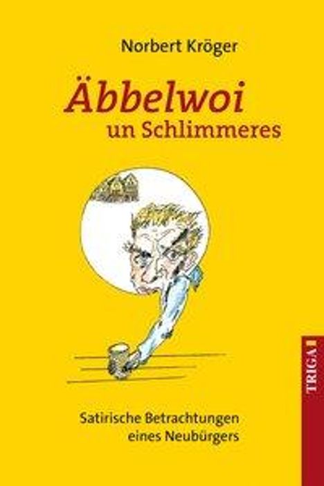 Norbert Kröger: Äbbelwoi un Schlimmeres, Buch