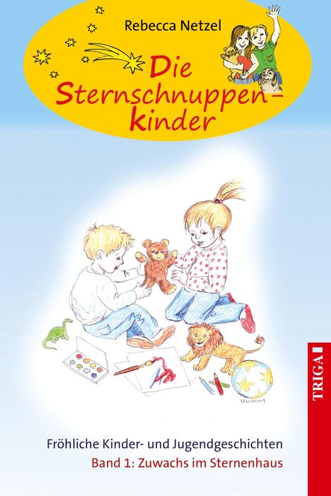Rebecca Netzel: Sternschnuppenkinder Band 1, Buch