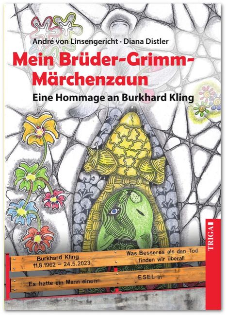André von Linsengericht: Mein Brüder-Grimm-Märchenzaun, Buch
