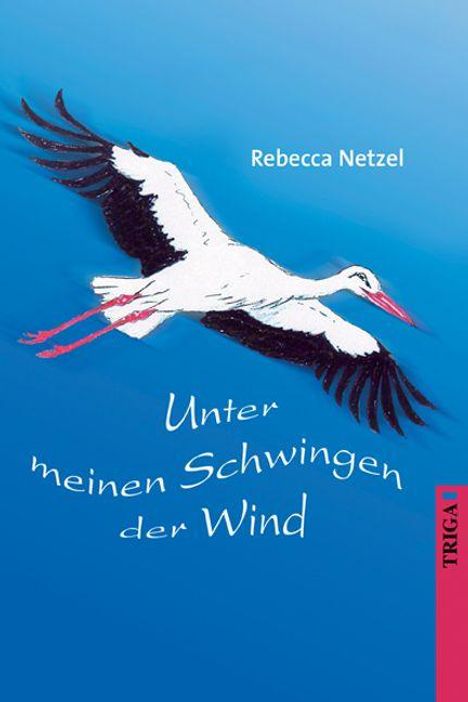 "Unter meinen Schwingen der Wind" und "Rebecca Netzel" auf blauem Hintergrund mit einem fliegenden Storch.