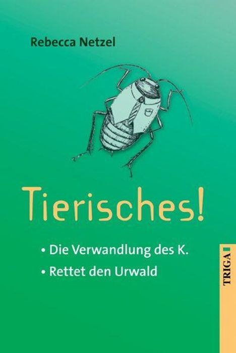 Rebecca Netzel, Tierisches! Die Verwandlung des K., Rettet den Urwald. Zeichnung eines Insekts auf grünem Hintergrund.