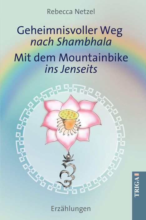 "Geheimnisvoller Weg nach Shambhala. Mit dem Mountainbike ins Jenseits." Illustration einer Lotusblüte mit Symbolen.