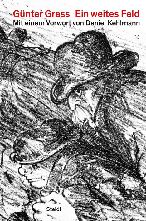 Text: "Günter Grass Ein weites Feld. Mit einem Vorwort von Daniel Kehlmann. Steidl." Illustration: Zwei düstere Figuren mit Hüten.
