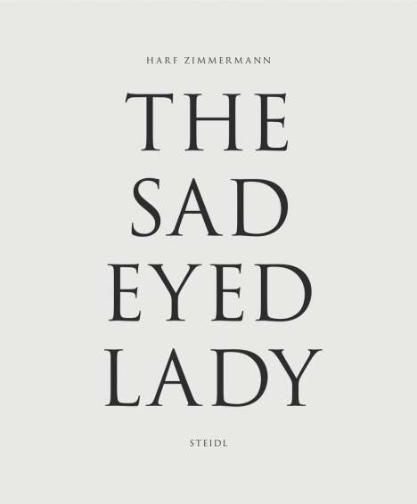 Harf Zimmermann: The Sad-Eyed Lady, Buch