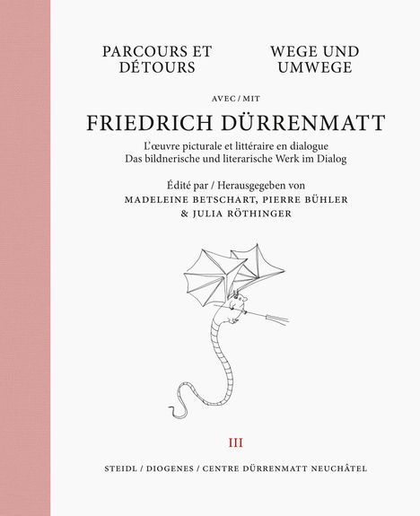 Friedrich Dürrenmatt: Wege und Umwege mit Friedrich Dürrenmatt Band 3, Buch