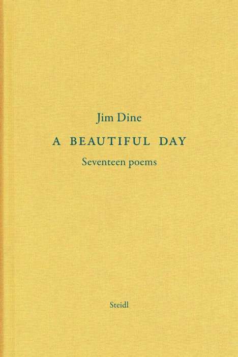Jim Dine: A Beautiful Day, Buch