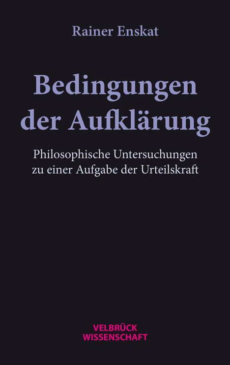 Rainer Enskat: Enskat, R: Bedingungen der Aufklärung, Buch