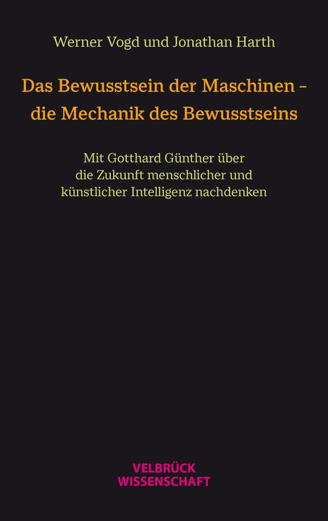 Werner Vogd: Das Bewusstsein der Maschinen - die Mechanik des Bewusstseins, Buch