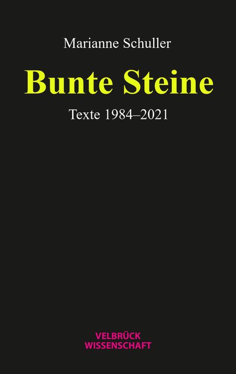 Marianne Schuller: Bunte Steine, Buch