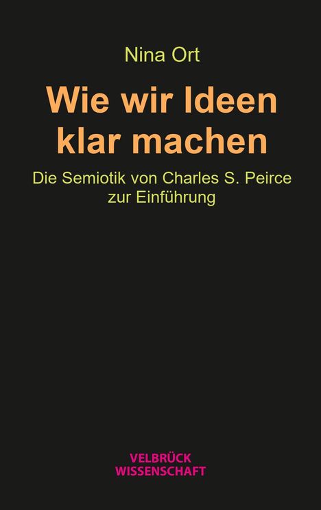 Nina Ort: Wie wir Ideen klar machen, Buch