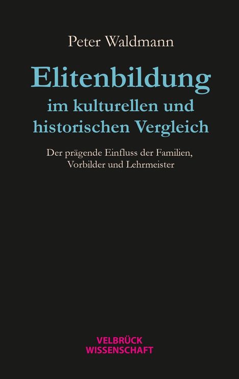 Peter Waldmann: Elitenbildung im kulturellen und historischen Vergleich, Buch